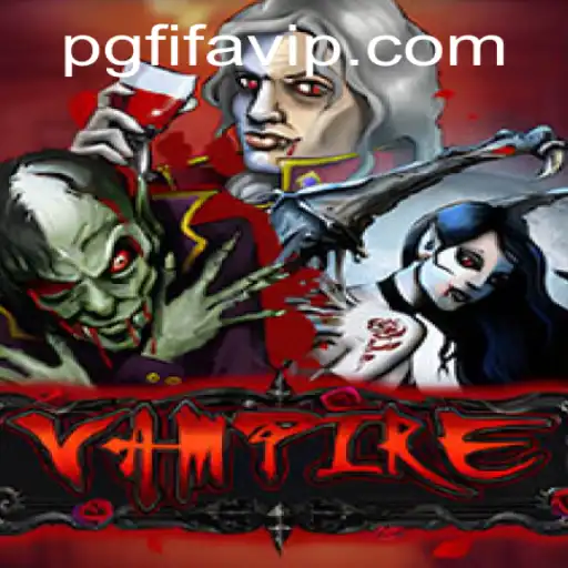 Vampire: A Deep Dive into the World of PG FIFA